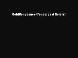 [PDF] Cold Vengeance (Pendergast Novels) [Read] Full Ebook