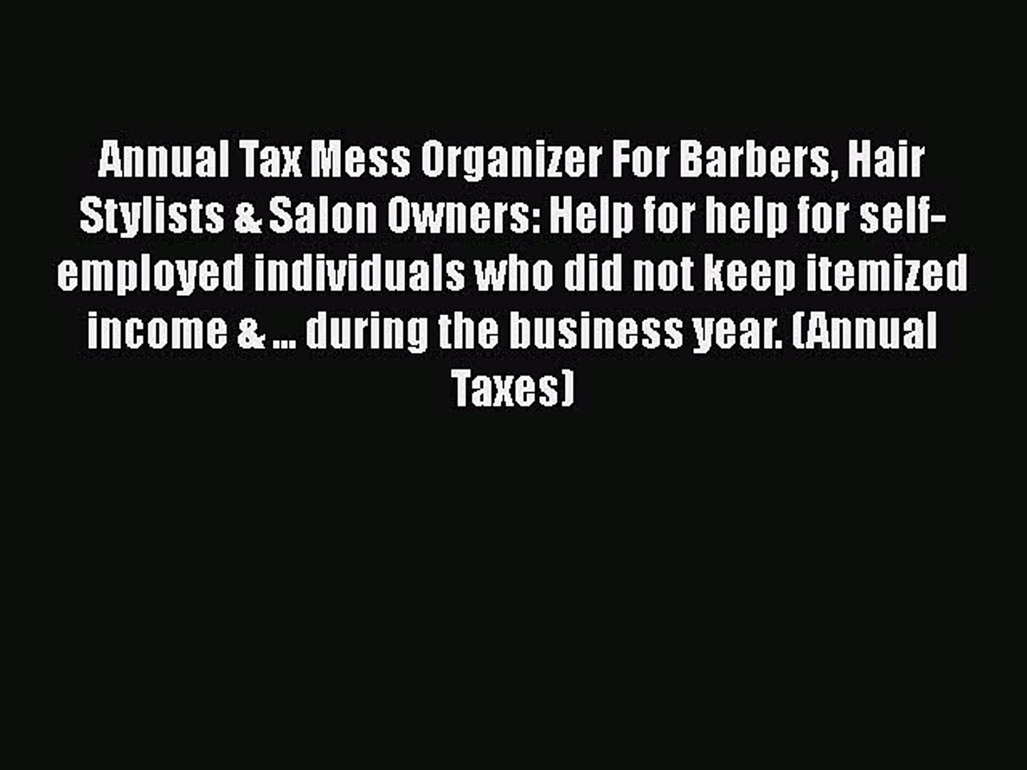 Read Annual Tax Mess Organizer For Barbers Hair Stylists Salon