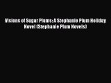 [PDF] Visions of Sugar Plums: A Stephanie Plum Holiday Novel (Stephanie Plum Novels) [Download]