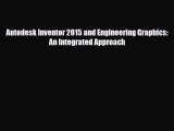 [Download] Autodesk Inventor 2015 and Engineering Graphics: An Integrated Approach [Download]