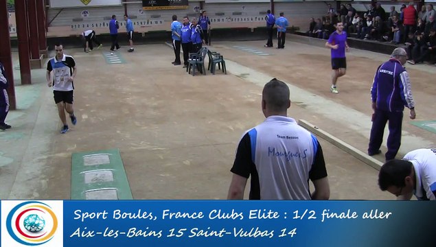 Tir rapide double, 3ème tour, Club Elite M demi-finale, Aix-les-Bains vs Saint-Vulbas, Sport Boules, saison 2015-2016