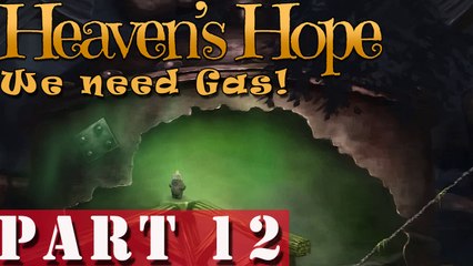 #12| Heaven's Hope Gameplay Guide | We need Gas! | PC Full Let's Play Walkthrough