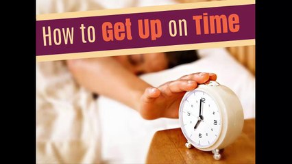 When Should I Wake Up How to Get Up on Time