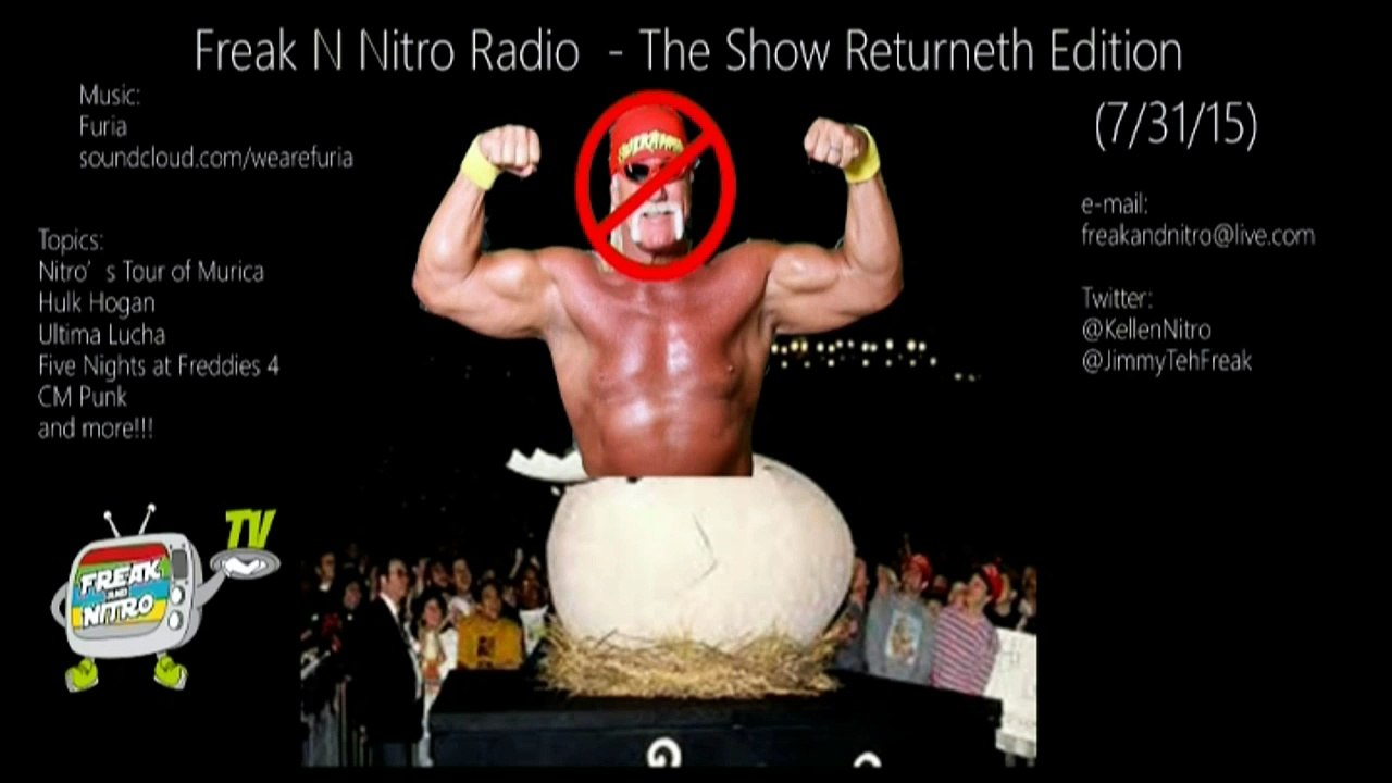 Freak N Nitro Radio  - The Show Returneth Edition
