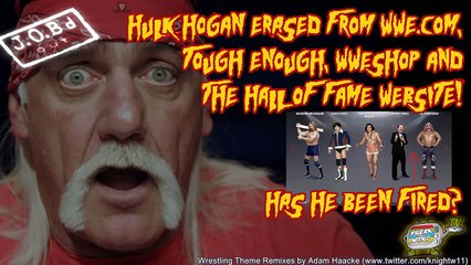 JOB'd Out - Hulk Hogan ERASED from WWE, Hall of Fame, was he FIRED?