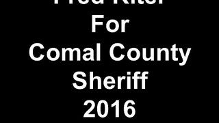 Fred Riter For Comal County Sheriff 2016. Video By Steve DD Durnil...