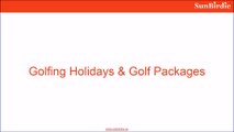 Golfing Holidays and Golf Packages
