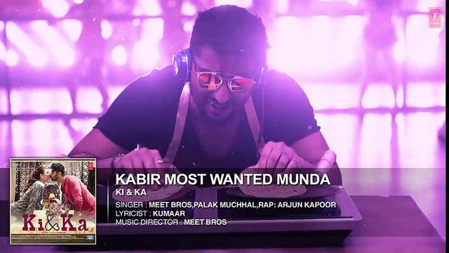 KABIR MOST WANTED MUNDA Full Song (Audio) KI & KA Arjun Kapoor, Kareena Kapoor