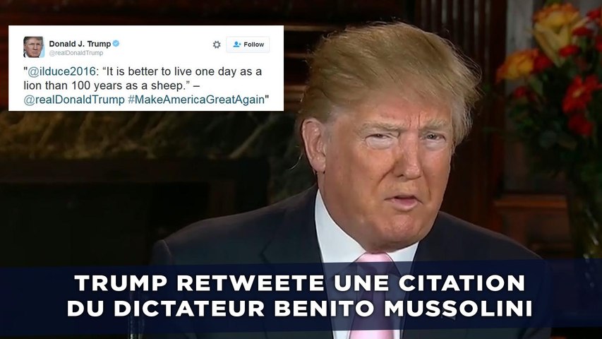 Donald Trump Retweete Une Citation Du Dictateur Benito Mussolini Video Dailymotion