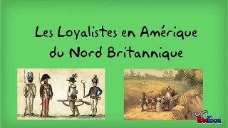 Les Loyalistes en Amérique du Nord Britannique