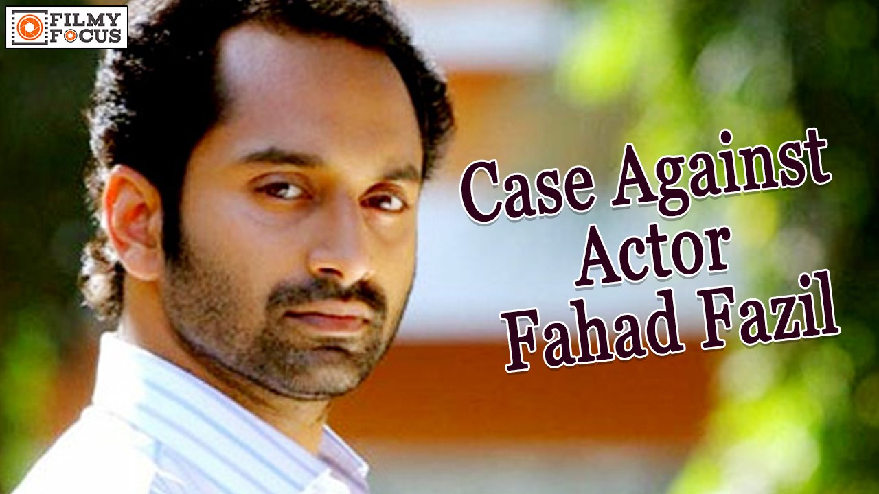Case Against Actor Fahad Fazil || Malayalam Focus