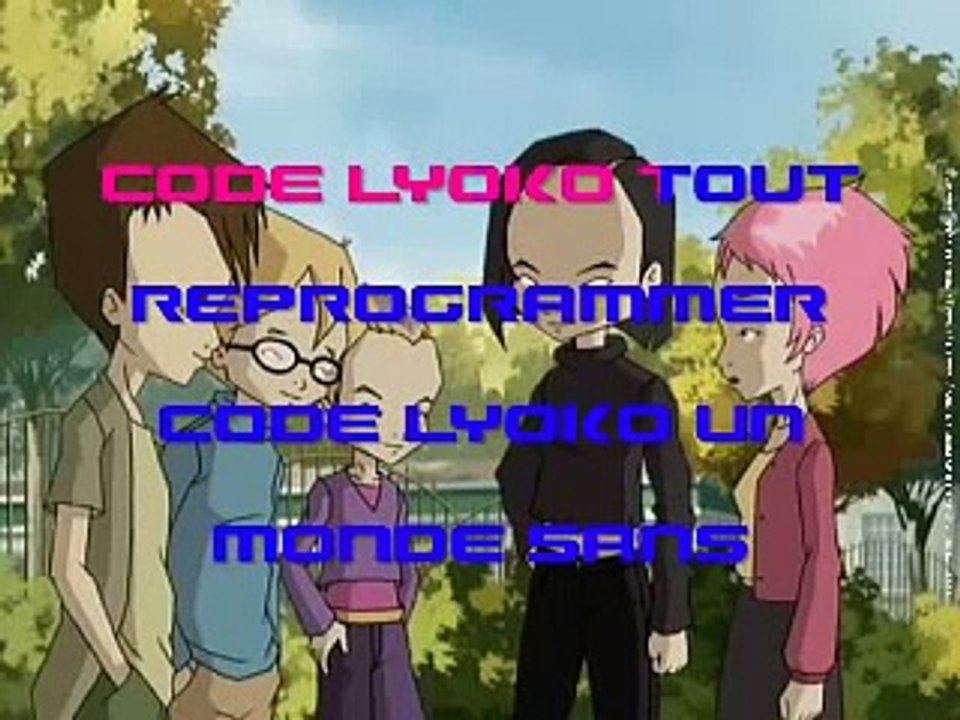Code Lyoko: Un monde Sans Danger - Paroles