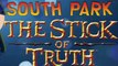South Park: The Stick Of Truth Review - PS3/ Xbox 360 - 30 Second Reviews