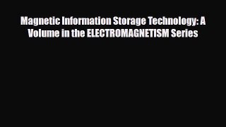 [PDF] Magnetic Information Storage Technology: A Volume in the ELECTROMAGNETISM Series Download