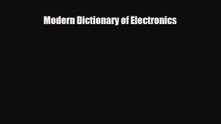 [PDF] Modern Dictionary of Electronics Download Full Ebook