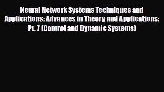[PDF] Neural Network Systems Techniques and Applications: Advances in Theory and Applications: