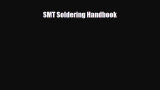 [PDF] SMT Soldering Handbook Read Full Ebook