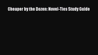 Download Cheaper by the Dozen: Novel-Ties Study Guide Ebook Online
