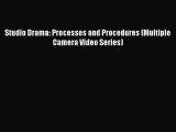 Read Studio Drama: Processes and Procedures (Multiple Camera Video Series) Ebook Free