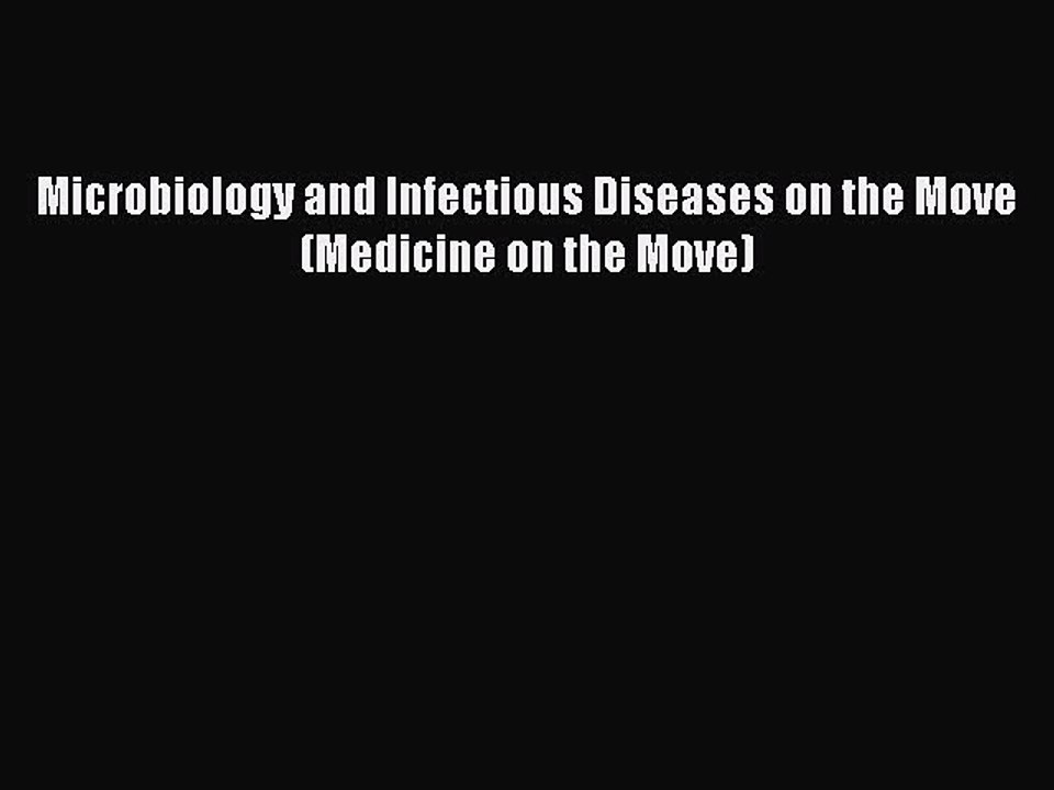[PDF] Microbiology and Infectious Diseases on the Move (Medicine on the Move) [Download] Full
