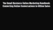PDF The Small Business Online Marketing Handbook: Converting Online Conversations to Offline
