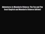 Download Adventures in Mandarin Chinese: The Fox and The Goat (English and Mandarin Chinese