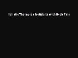 Download Holistic Therapies for Adults with Neck Pain Free Books