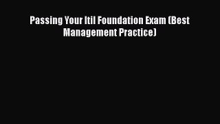 Download Passing Your Itil Foundation Exam (Best Management Practice)  EBook