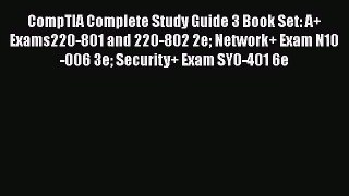 PDF CompTIA Complete Study Guide 3 Book Set: A+ Exams220-801 and 220-802 2e Network+ Exam N10-006