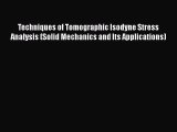 Book Techniques of Tomographic Isodyne Stress Analysis (Solid Mechanics and Its Applications)