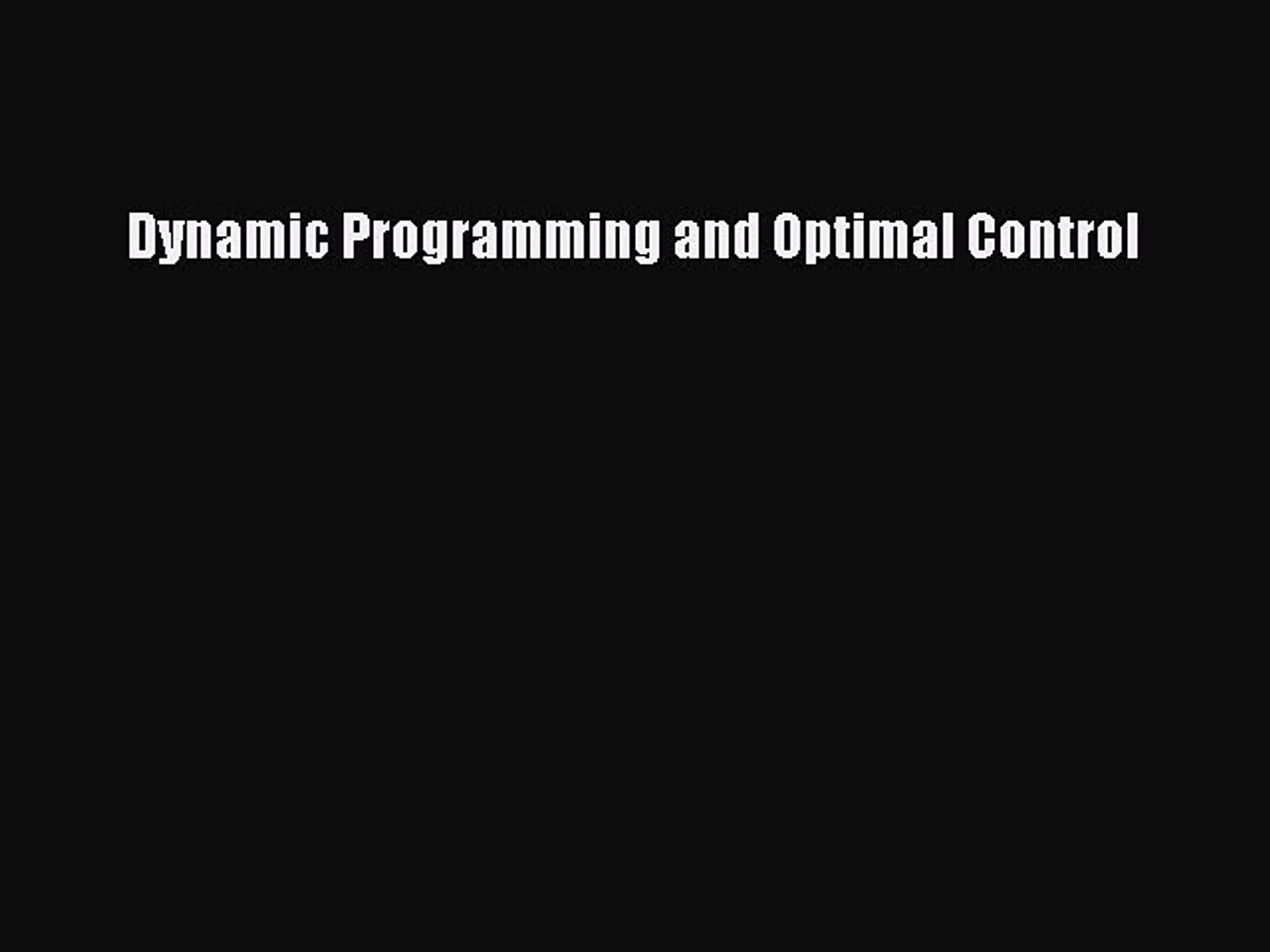 PDF Dynamic Programming and Optimal Control  EBook