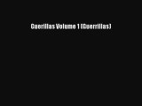 [Download PDF] Guerillas Volume 1 (Guerrillas)  Full eBook