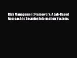 Download Risk Management Framework: A Lab-Based Approach to Securing Information Systems Free