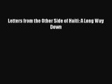 Read Letters from the Other Side of Haiti: A Long Way Down Ebook Free