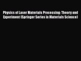 Ebook Physics of Laser Materials Processing: Theory and Experiment (Springer Series in Materials
