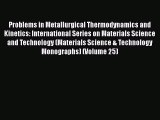 Ebook Problems in Metallurgical Thermodynamics and Kinetics: International Series on Materials