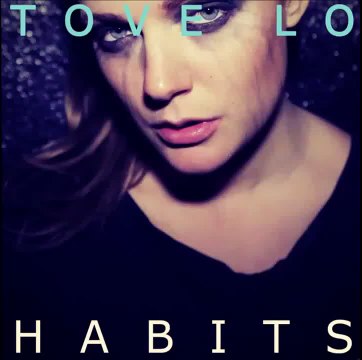 Tove lo Habits ( Hippie Remix )