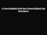 [PDF Download] Le Tour Du Monde En 80 Jours (French Edition) (Ldp Classiques) [PDF] Full Ebook