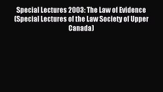 Read Special Lectures 2003: The Law of Evidence (Special Lectures of the Law Society of Upper