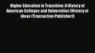 [PDF] Higher Education in Transition: A History of American Colleges and Universities (History