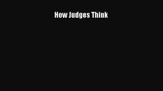 Read How Judges Think Ebook Free