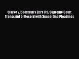 Read Clarke v. Boorman's Ex'rs U.S. Supreme Court Transcript of Record with Supporting Pleadings