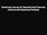Read Henderson v. Ressor U.S. Supreme Court Transcript of Record with Supporting Pleadings