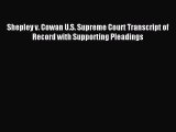Download Shepley v. Cowan U.S. Supreme Court Transcript of Record with Supporting Pleadings