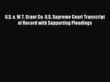 Download U.S. v. W.T. Grant Co. U.S. Supreme Court Transcript of Record with Supporting Pleadings