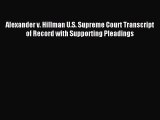 Read Alexander v. Hillman U.S. Supreme Court Transcript of Record with Supporting Pleadings