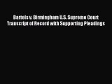 Read Bartels v. Birmingham U.S. Supreme Court Transcript of Record with Supporting Pleadings