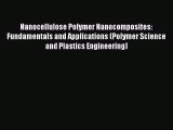 Ebook Nanocellulose Polymer Nanocomposites: Fundamentals and Applications (Polymer Science