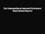 Book Tyre Compounding for Improved Performance (Rapra Review Reports) Download Online