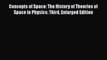 Download Concepts of Space: The History of Theories of Space in Physics: Third Enlarged Edition